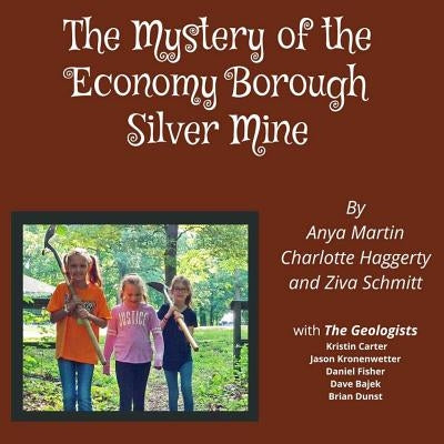 The Mystery of the Economy Borough Silver Mine by Martin, Anya