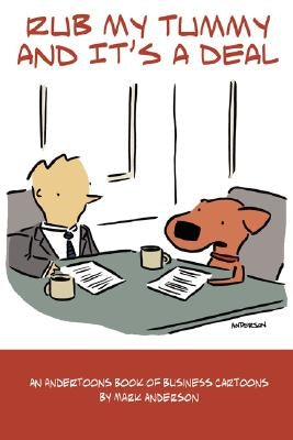 Rub My Tummy and It's a Deal by Anderson, Mark