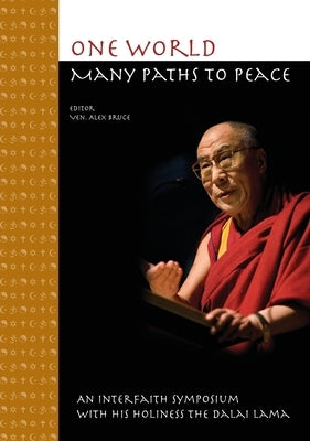 One World-Many Paths to Peace by Bruce, Alex