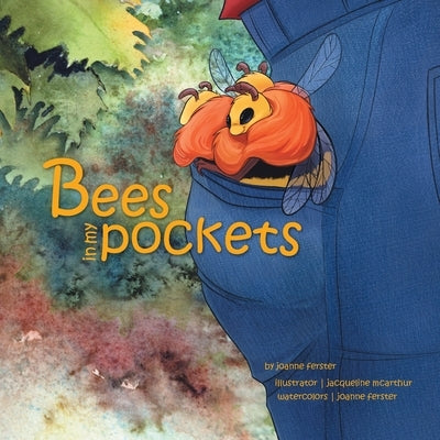 Bees In My Pockets by Ferster, Joanne