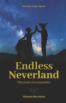 Endless Neverland: The story of a storyteller by Sepúlveda B., Valentina