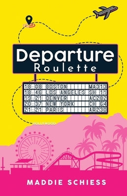 Departure Roulette by Schiess, Maddie