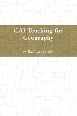 CAI Teaching for Geography by Inamdar, Radhika