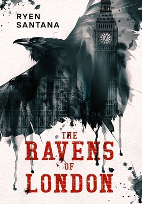 The Ravens of London by Santana, Ryen