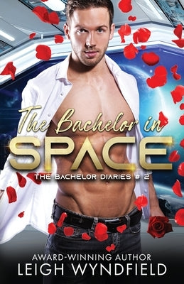 The Bachelor in Space by Wyndfield, Leigh
