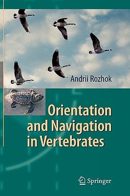 Orientation and Navigation in Vertebrates by Rozhok, Andrii