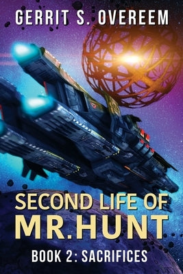 Second Life of Mr. Hunt: Book 2: Sacrifices by Overeem, Gerrit S.