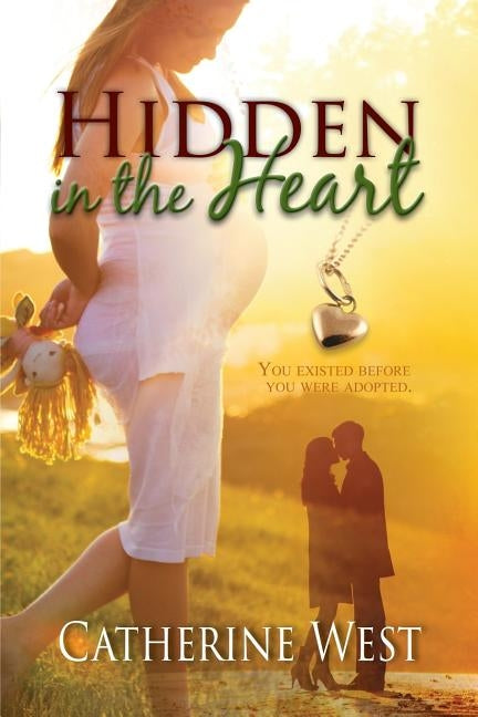Hidden in the Heart by West, Catherine