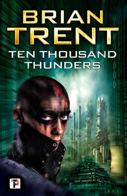 Ten Thousand Thunders by Trent, Brian