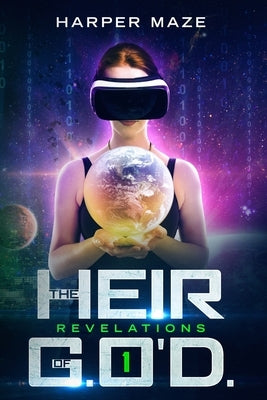 Heir of G.O'D. Revelations by Maze, Harper