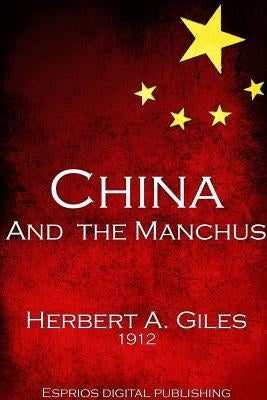 China and the Manchus by Giles, Herbert A.