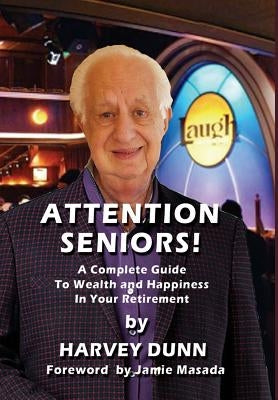 Attention Seniors!! by Dunn, Harvey