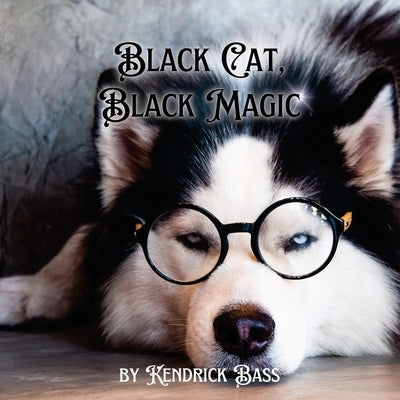 Black Cat Black Magic by Bass, Kendrick