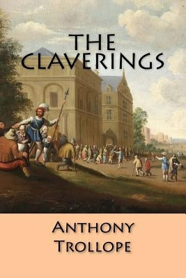The Claverings by Anthony Trollope