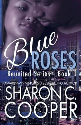 Blue Roses: Reunited Series by Cooper, Sharon C.