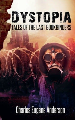 Dystopia by Anderson, Charles Eugene