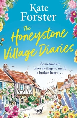 The Honeystone Village Diaries: The Charming, Feelgood Read for 2025 by Forster, Kate