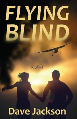 Flying Blind by Jackson, Dave