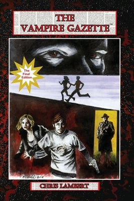 The Vampire Gazette by Lambert, Chris