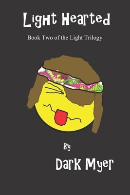 Light Hearted: Book Two of the Light Trilogy by Myer, Dark
