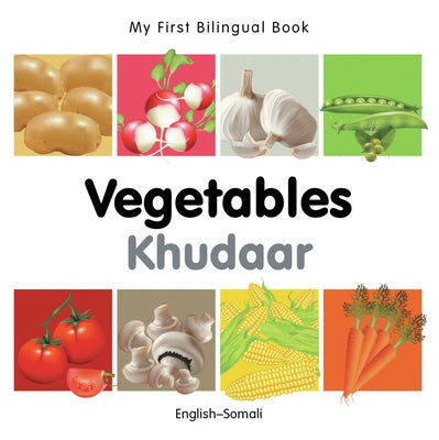 My First Bilingual Book-Vegetables (English-Somali) by Milet Publishing