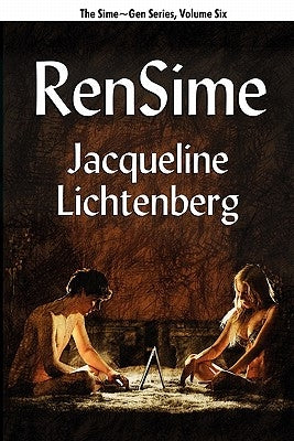 Rensime: Sime Gen, Book Six by Lichtenberg, Jacqueline