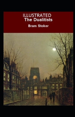 The Dualitists Illustrated by Stoker, Bram