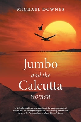 Jumbo and the Calcutta woman by Downes, Michael
