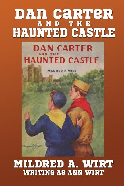 Dan Carter and the Haunted Castle by Wirt, Mildred A.