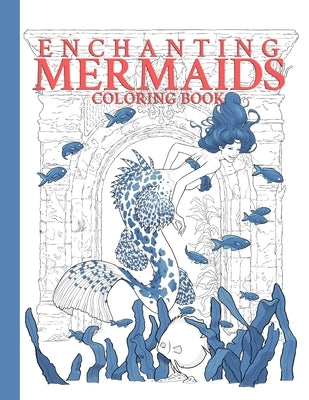 Enchanting Mermaids Coloring Book: high quality drawings of beautiful mermaids by Dedmunki Books
