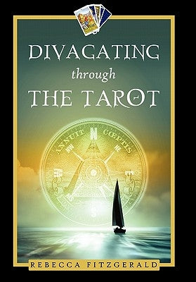 Divagating Through the Tarot by Fitzgerald, Rebecca