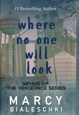 Where No One Will Look by Bialeschki, Marcy