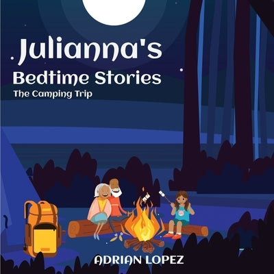 Julianna's Bedtime Stories by Lopez, Adrian