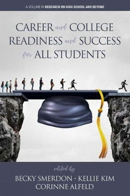 Career and College Readiness and Success for All Students by Smerdon, Becky
