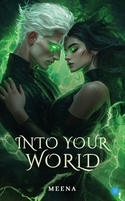 Into Your World by , Meena