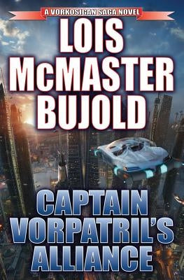 Captain Vorpatril's Alliance by Bujold, Lois McMaster