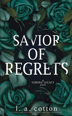 Savior of Regrets: A Verona Legacy Story by Cotton, L. a.