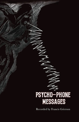 Psycho-Phone Messages by Grierson, Francis