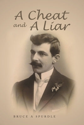 A Cheat and a Liar by Spurdle, Bruce A.