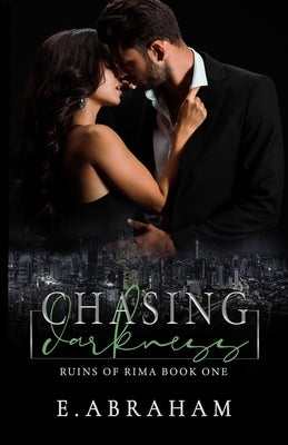Chasing Darkness by Abraham, E.