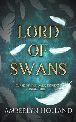 Lord of Swans by Holland, Amberlyn