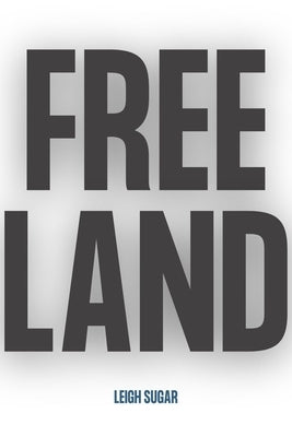 Freeland by Sugar, Leigh