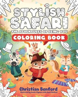 Stylish Safari Coloring Book: The Adventures of Being You by Benford, Christian
