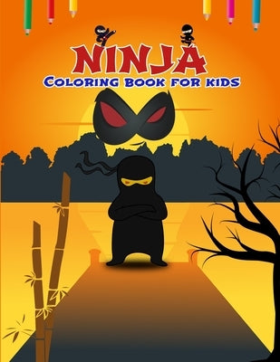 Ninja Coloring Book: Cartoon Ninja For Boys and Girls. Coloring Book For Kids. For Boys and Girls as Great Gifts. Coloring book for kids Fi by Sawongtui, Phairin