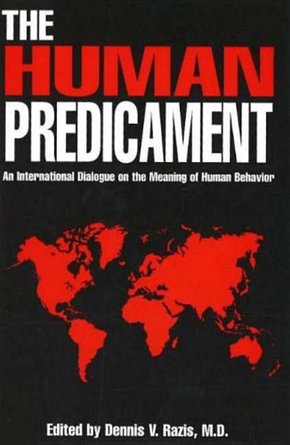 The Human Predicament by Razis, Dennis