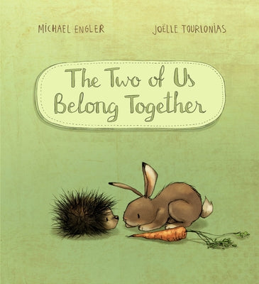 The Two of Us Belong Together by Engler, Michael