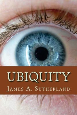 Ubiquity by Sutherland, James a.