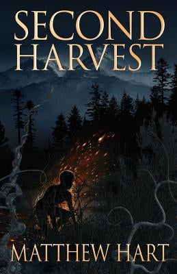 Second Harvest by Hart, Matthew