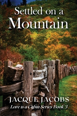 Settled on a Mountain by Jacobs, Jacque