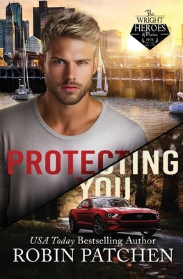 Protecting You: Schemes and Lies in Shadow Cove by Patchen, Robin